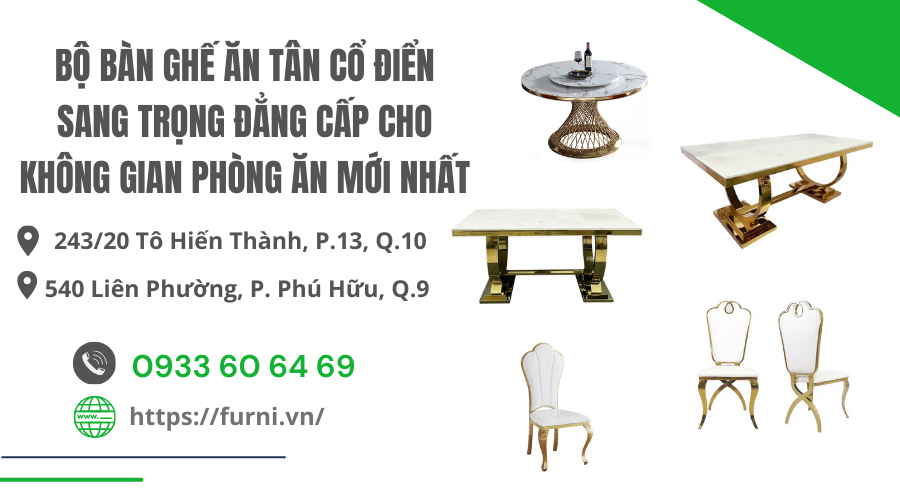 Bộ Bàn Ăn Tân Cổ Điển Sang Trọng Đẳng Cấp Cho Không Gian Phòng Ăn Mới Nhất