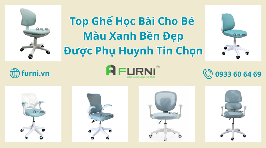Top ghế học bài màu xanh cho bé được phụ huynh tin chọn